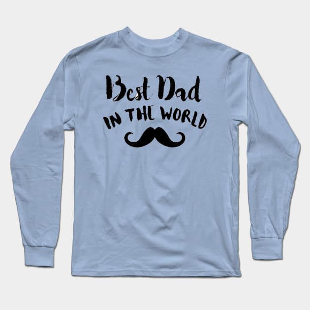 Best dad in the world Long Sleeve T-Shirt by This is store